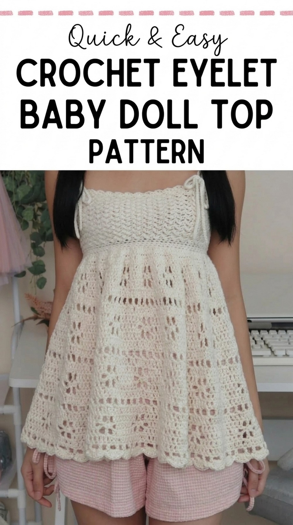 Crochet Eyelet Baby Doll Top Pattern